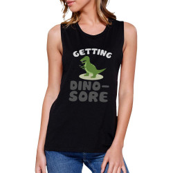 Getting Dino Sore Work Out Muscle Tee Women's Gym Sleeveless Tank
